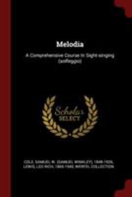 Melodia: A Comprehensive Course In Sight-singin... 1376237261 Book Cover