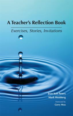 A Teacher's Reflection Book: Exercises, Stories... 159460942X Book Cover