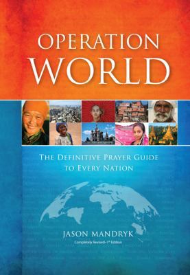 Operation World: The Definitive Prayer Guide to... 0830857230 Book Cover