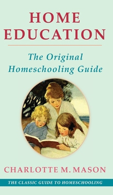 Home Education (The Home Education Series) 1648374336 Book Cover