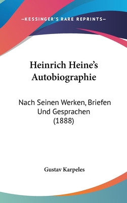 Heinrich Heine's Autobiographie: Nach Seinen We... [German] 1160695164 Book Cover