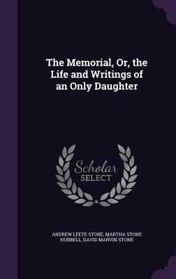 The Memorial, Or, the Life and Writings of an O... 1358832676 Book Cover