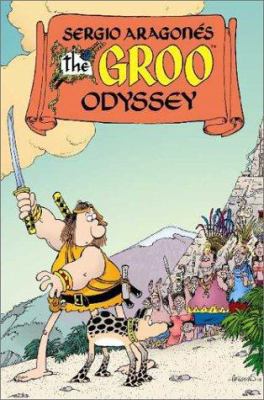 Sergio Aragones' the Groo Odyssey 156971858X Book Cover