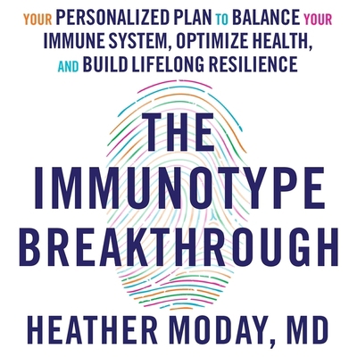The Immunotype Breakthrough Lib/E: Your Persona... 1668603993 Book Cover