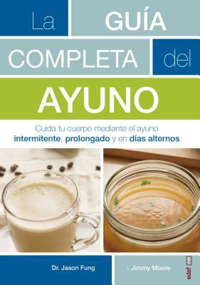 Guia Completa del Ayuno, La 8441438269 Book Cover