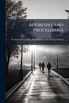 Addresses And Proceedings 1248314670 Book Cover