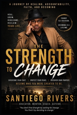 The Strength to Change B0H4R1ZF3R Book Cover