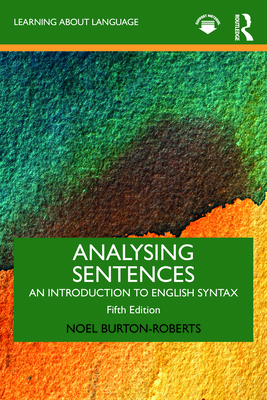 Analysing Sentences: An Introduction to English... 0367633752 Book Cover