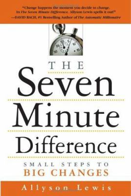 The Seven Minute Difference: Small Steps to Big... 1419537237 Book Cover