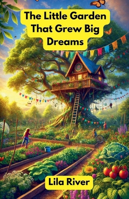 The Little Garden That Grew Big Dreams            Book Cover