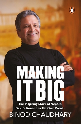 Making It Big: The Inspiring Story of Nepal's F... B01MR29I4H Book Cover