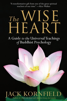 The Wise Heart: A Guide to the Universal Teachi... 0553382330 Book Cover