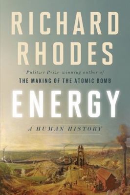 Energy: A Human History 1982101628 Book Cover
