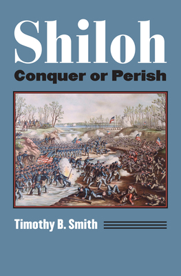 Shiloh: Conquer or Perish 070061995X Book Cover