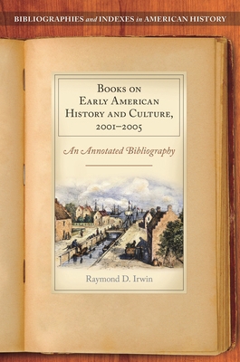 Books on Early American History and Culture, 20... 0313314276 Book Cover