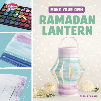 Make Your Own Ramadan Lantern B0FFS4ZPXD Book Cover