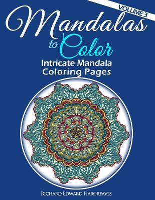 Mandalas to Color - Intricate Mandala Coloring ... 1495449017 Book Cover