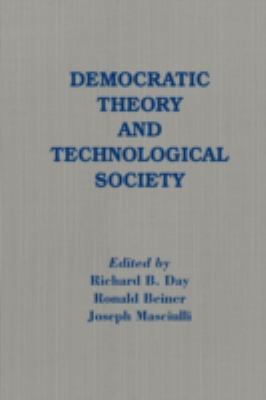 Democratic Theory and Technological Society 087332448X Book Cover