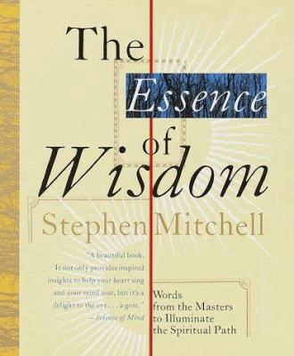 The Essence of Wisdom: Words from the Masters t... 0767903064 Book Cover