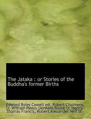The Jataka: or Stories of the Buddha's former B... 1116966247 Book Cover