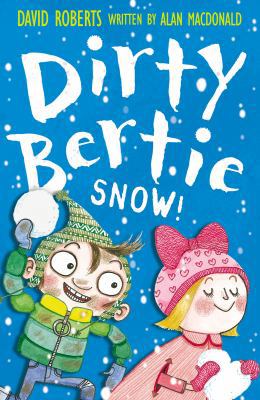 Snow! (Dirty Bertie) 1847152007 Book Cover