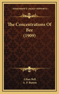 The Concentrations of Bee (1909) 1164354418 Book Cover