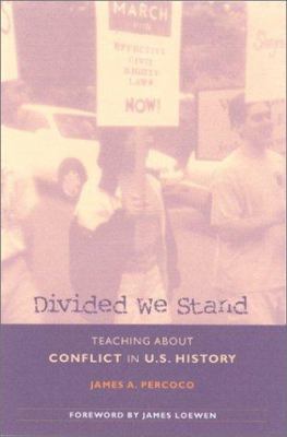 Divided We Stand: Teaching About Conflict in U.... 0325003297 Book Cover