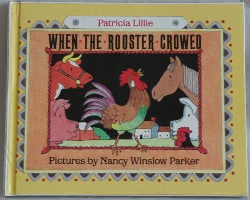 When the Rooster Crowed 0688093787 Book Cover