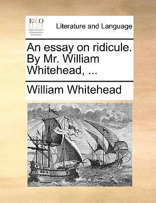 An Essay on Ridicule. by Mr. William Whitehead,... 1170601154 Book Cover