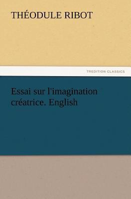Essai sur l'imagination créatrice. English 3847224719 Book Cover