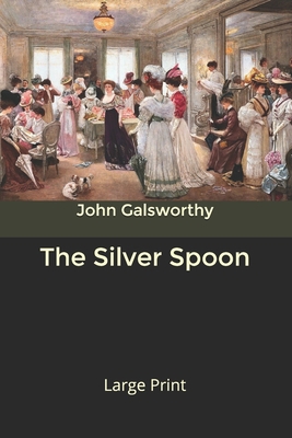 The Silver Spoon: Large Print B084DFZB2X Book Cover