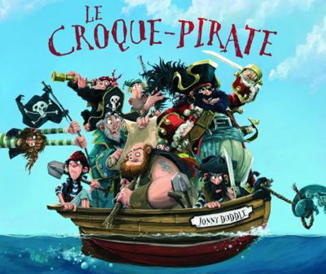 Le croque-pirate [French] 1443116300 Book Cover