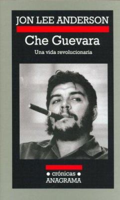 Che Guevara - Una Vida Revolucionaria [Spanish] 8433925725 Book Cover