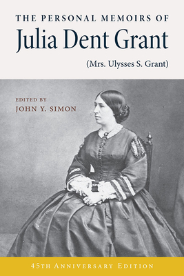 The Personal Memoirs of Julia Dent Grant: (Mrs.... 0809314436 Book Cover