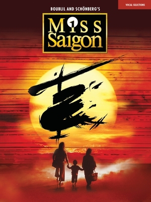 Miss Saigon (2017 Broadway Edition): Vocal Line... 1495096262 Book Cover