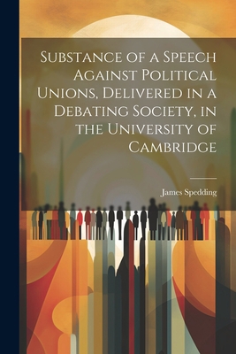 Substance of a Speech Against Political Unions,... 1022228056 Book Cover