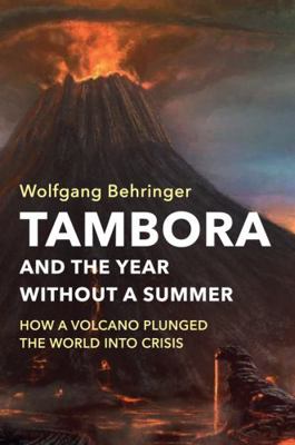 Tambora and the Year Without a Summer: How a Vo... 1509525491 Book Cover