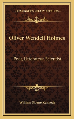 Oliver Wendell Holmes: Poet, Litterateur, Scien... 1163740519 Book Cover