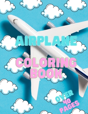 Airplane Coloring Book B08Z2QC8F9 Book Cover