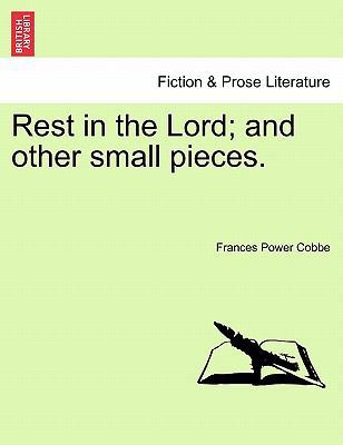 Rest in the Lord; And Other Small Pieces. 1241010749 Book Cover