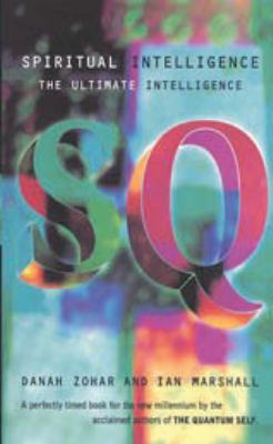 SQ: Spiritual Intelligence: The Ultimate Intell... 0747536449 Book Cover