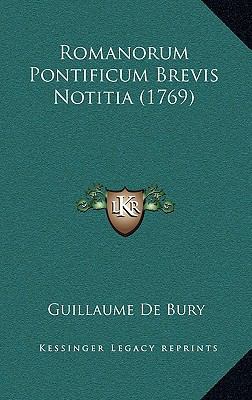 Romanorum Pontificum Brevis Notitia (1769) [Latin] 1166237877 Book Cover
