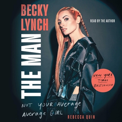 Becky Lynch: The Man: Not Your Average Average ... 179717259X Book Cover