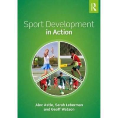 Sport Development in Action: Plan, Programme an... 1138895822 Book Cover
