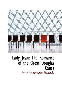 Lady Jean: The Romance of the Great Douglas Cause 055931051X Book Cover