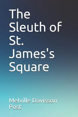 The Sleuth of St. James's Square 1790913500 Book Cover