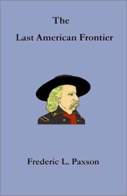 The Last American Frontier 1931313547 Book Cover