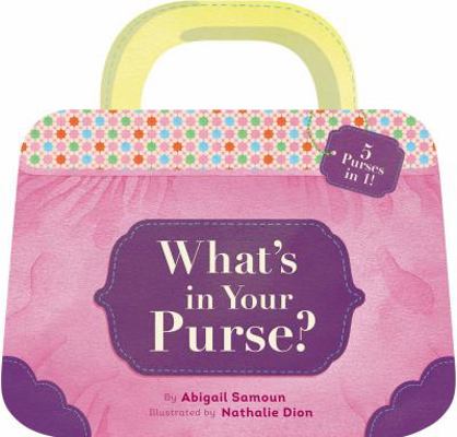 What's in Your Purse? 1452117012 Book Cover