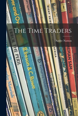 The Time Traders 1014074886 Book Cover