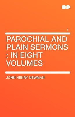 Parochial and Plain Sermons: In Eight Volumes 1407657518 Book Cover